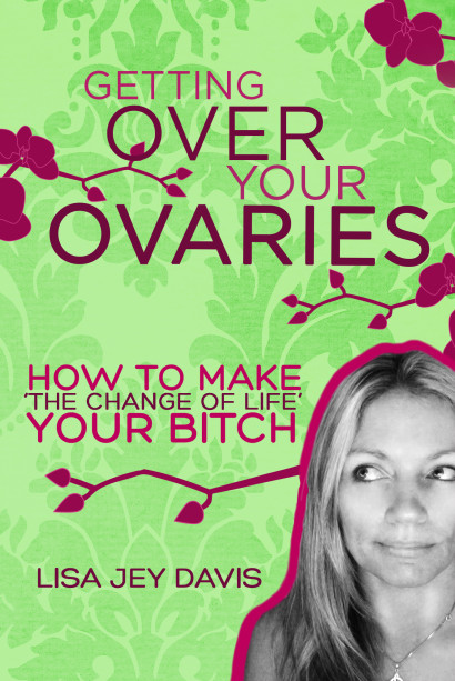 Getting over your ovaries by Lisa Jey Davis ebooklg